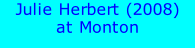 Julie Herbert (2008) at Monton