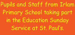 Pupils and Staff from Irlam Primary School taking part in the Education Sunday Service at St. Paul’s.